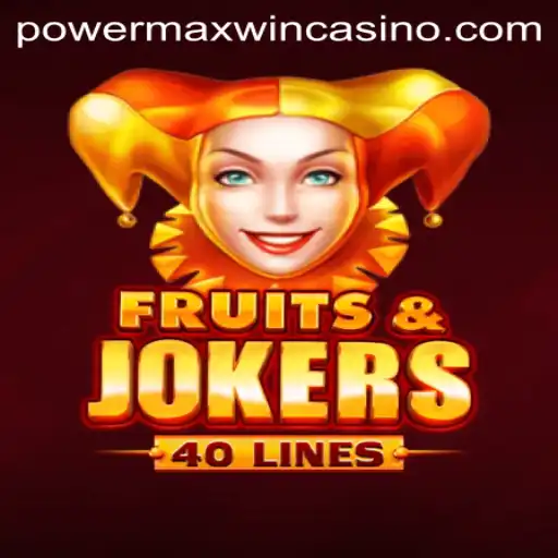 Discover the Exciting World of FruitsAndJokers40: Unveiling PowerMaxWin