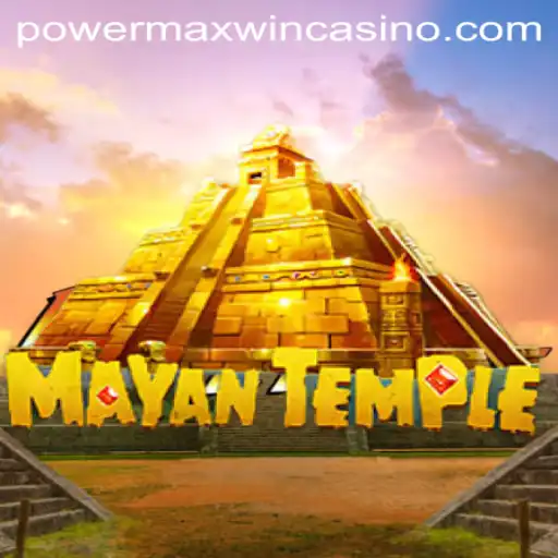 Unveiling the Excitement of MayanTemple: A Journey to Discover Powermaxwin