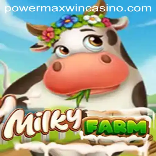 Discover the Enchanting World of MilkyFarm: Harness the PowerMaxWin