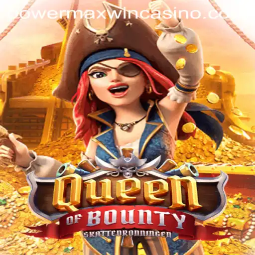 Explore the Thrilling Adventure of Queen of Bounty: Your Path to Powermaxwin