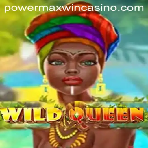 Unveiling WildQueen: A Power-Packed Adventure with PowerMaxWin